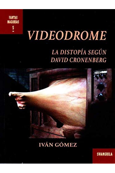 Videodrome. La distopía según David Cronenberg