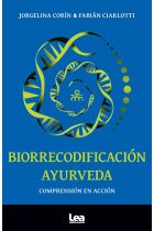 Biorrecodificación ayurveda; Comprensión en acción