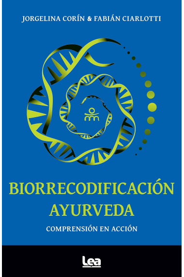 Biorrecodificación ayurveda; Comprensión en acción