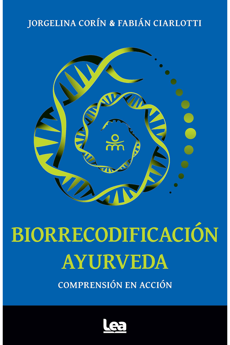 Biorrecodificación ayurveda; Comprensión en acción