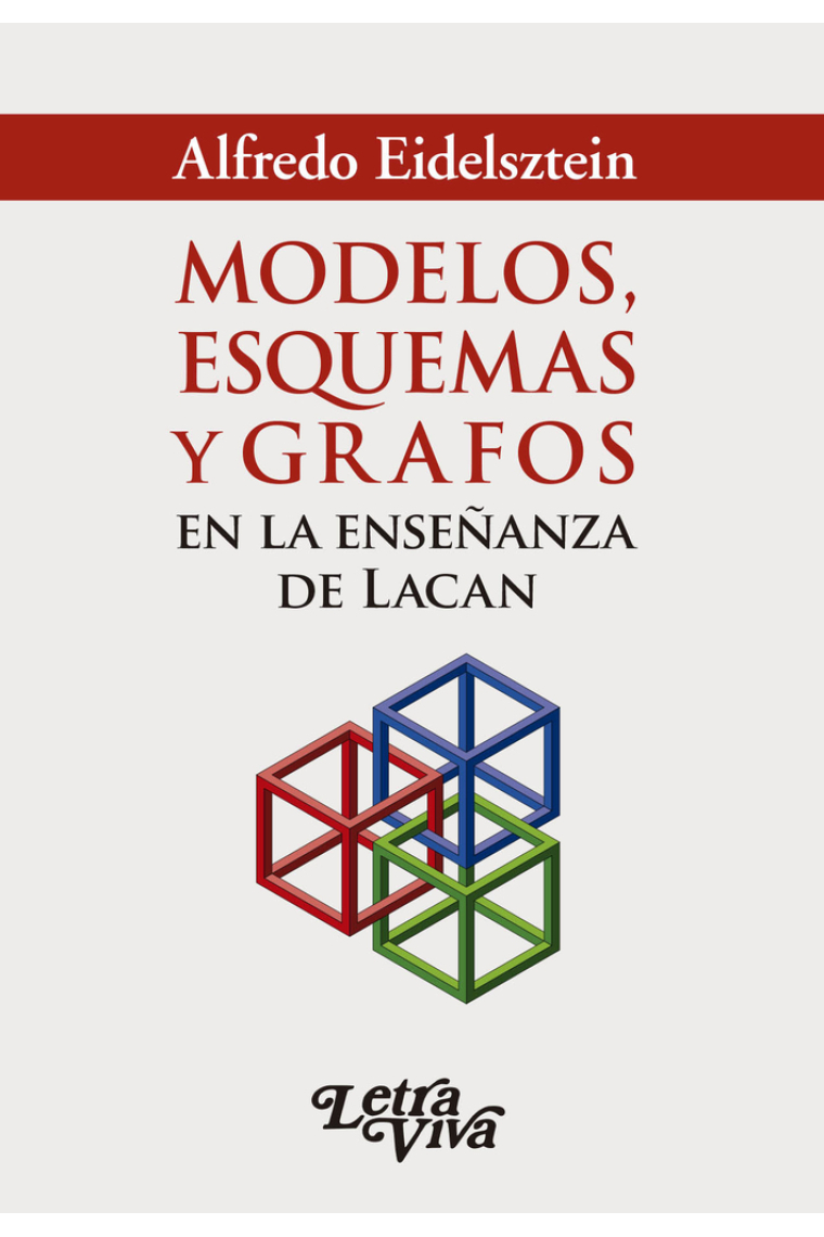 Modelos, esquemas y grafos en la enseñanza de Lacan