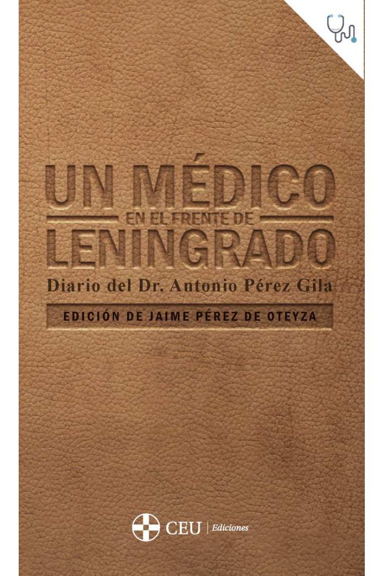 UN MEDICO EN EL FRENTE DE LENINGRADO DIARIO DEL DR. ANTONIO