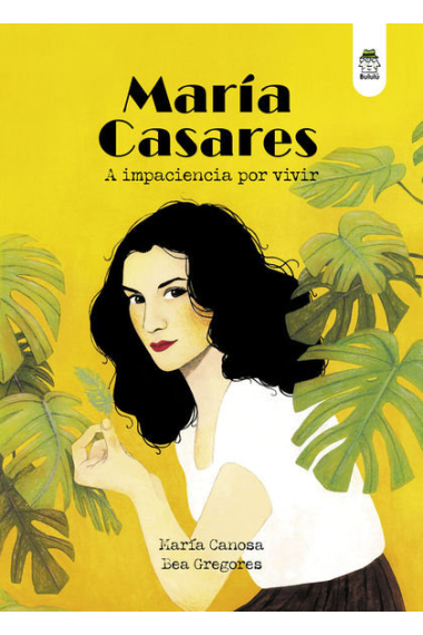 (GAL) MARIA CASARES. A IMPACIENCIA POR VIVIR