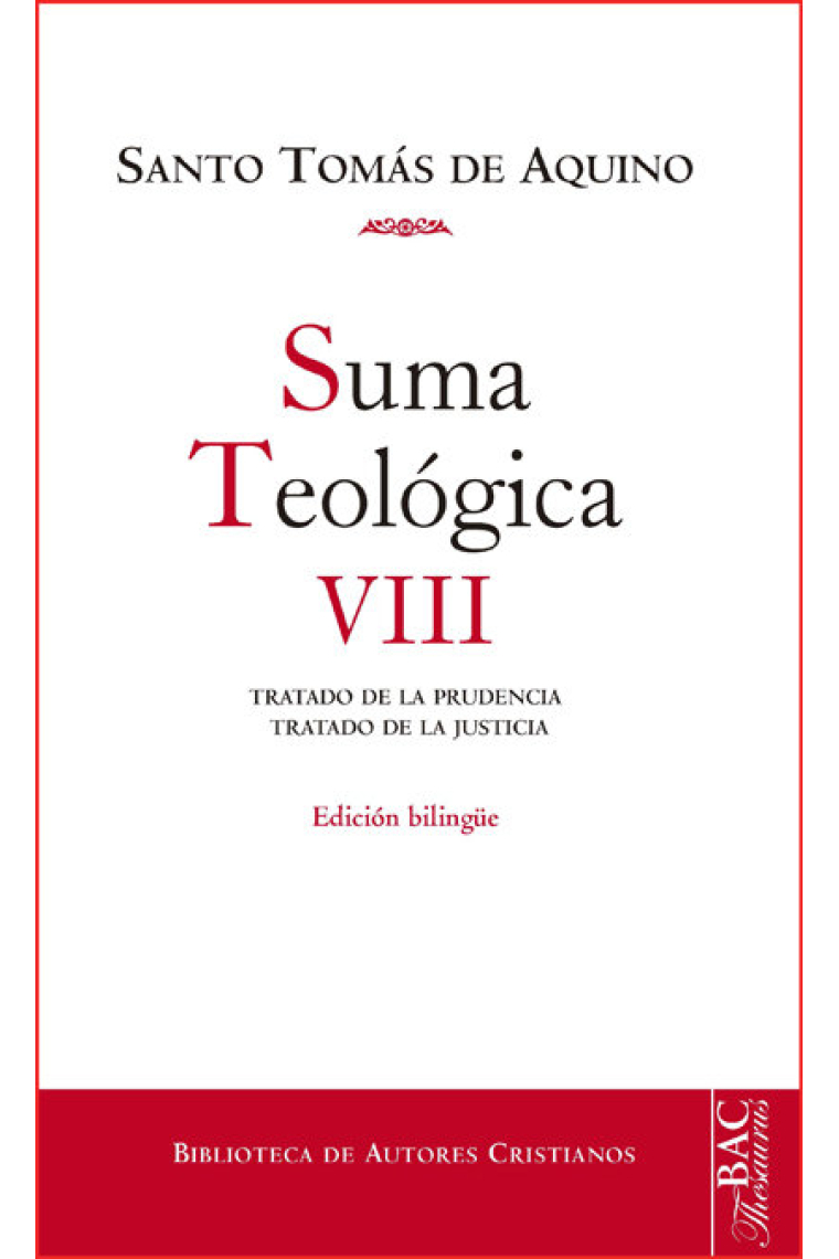 Suma teológica. VIII (2-2 q. 47-79): Tratado de la prudencia ; Tratado de la justicia