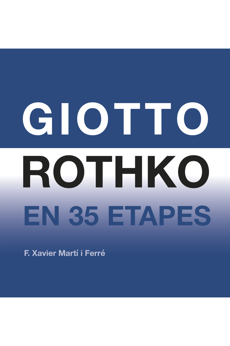 Giotto Rothko en 35 etapes