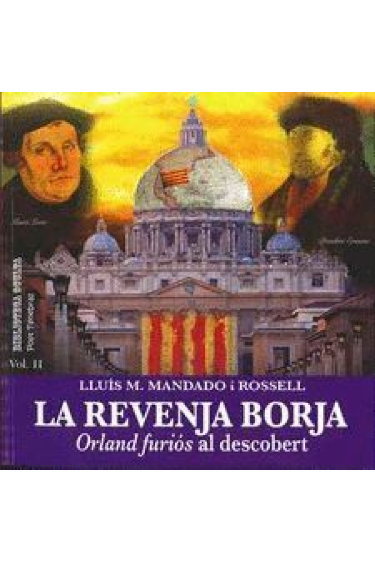 La revenja Borja. Orland furiós al descobert (Vol. II)