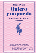 Quiero y no puedo. Una historia de los pijos de España