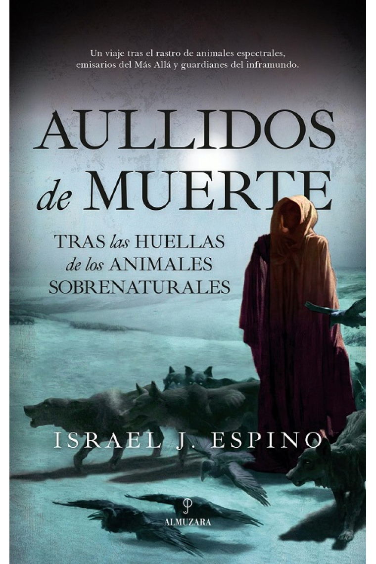 Aullidos de muerte. Tras las huellas de los animales sobrenaturales