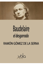 Baudelaire, el desgarrado