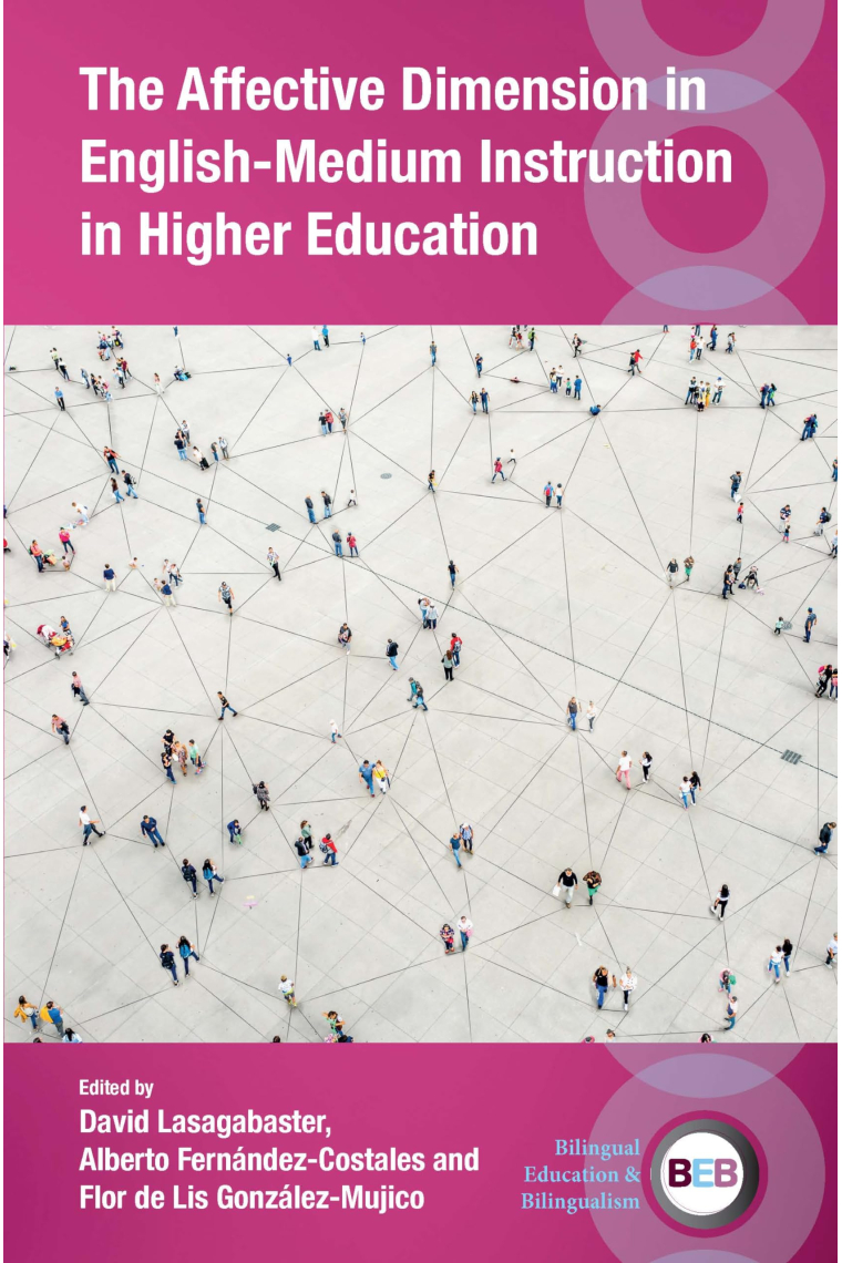 The Affective Dimension in English-Medium Instruction in Higher Education (Bilingual Education & Bilingualism, 148)