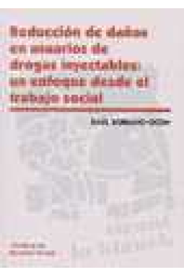 Reducción de daños en usuarios de drogas inyectables: un enfoque desde el trabajo social.