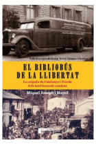 El bibliobús de la llibertat. La caiguda de Catalunya  i l'èxode dels intel·lectuals catalans