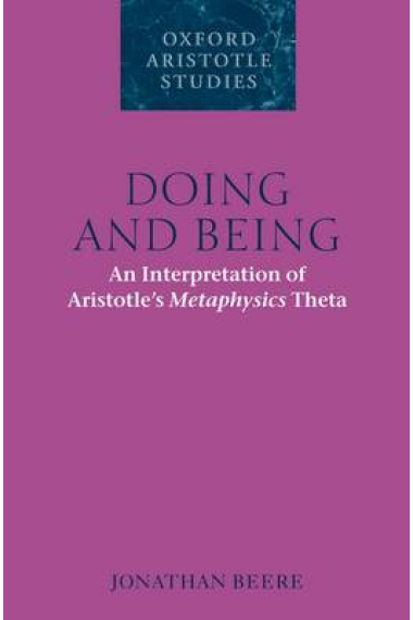 Doing and being: an interpretation of Aristotle's Metaphysics Theta