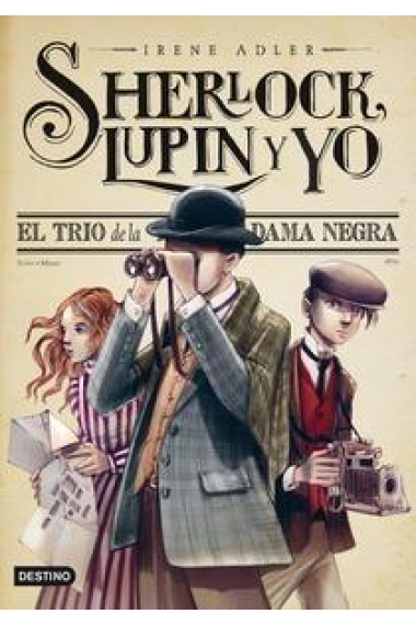 Sherlock, Lupin y yo 1. El trío de la dama negra