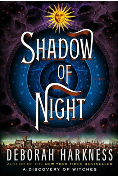 Shadow of Night: A Novel (All Souls Trilogy)