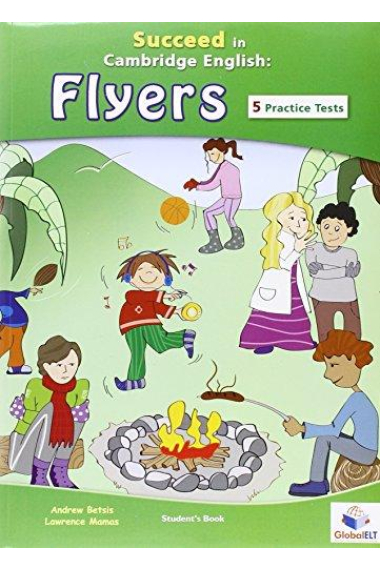 Succeed in Cambridge English Young Learners English (YLE) - Flyers Practice Tests & Preparation Student's Book with Answers & MP3 Audio CD