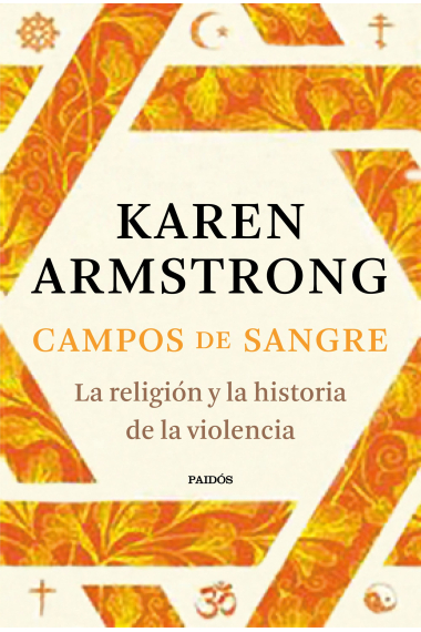 Campos de sangre. La religión y la historia de la violencia