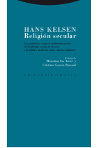 Religión secular: una polémica contra la malinterpretación de la filosofía social, la ciencia y la política modernas...