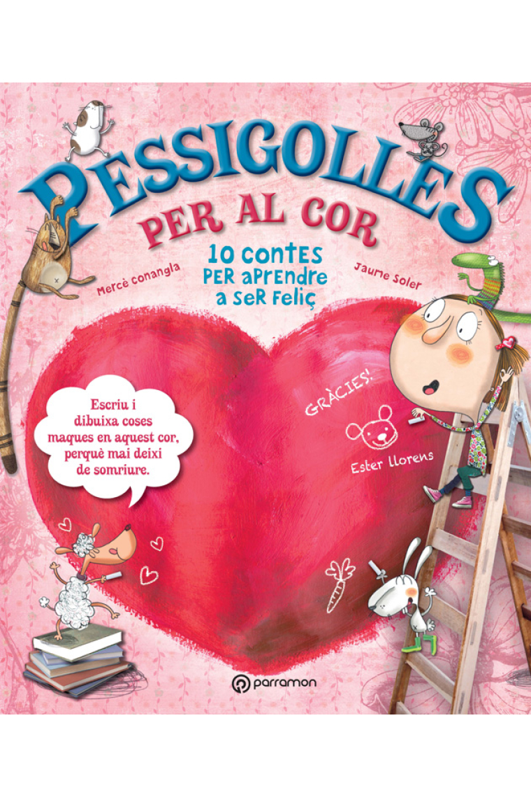 Pessigolles per al cor (10 contes per a ser feliç)