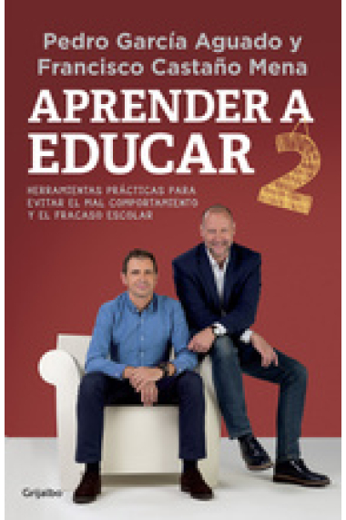 Aprender a educar 2.Casos prácticos para evitar el mal comportamiento y el fracaso escolar