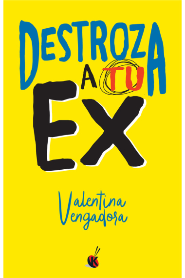 Destroza a tu ex