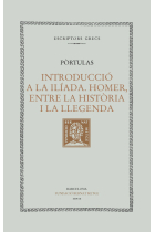 Introducció a la Ilíada: Homer, entre la història i la llegenda