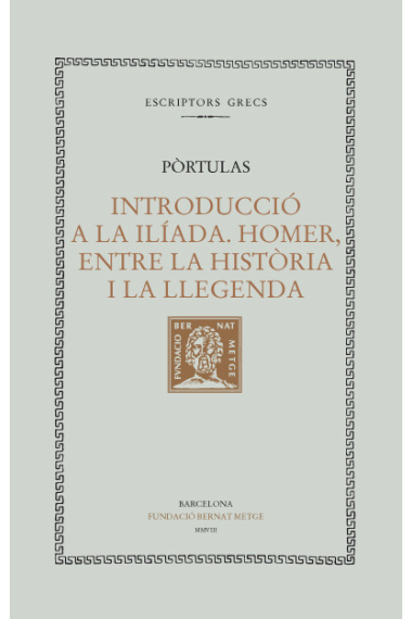 Introducció a la Ilíada: Homer, entre la història i la llegenda