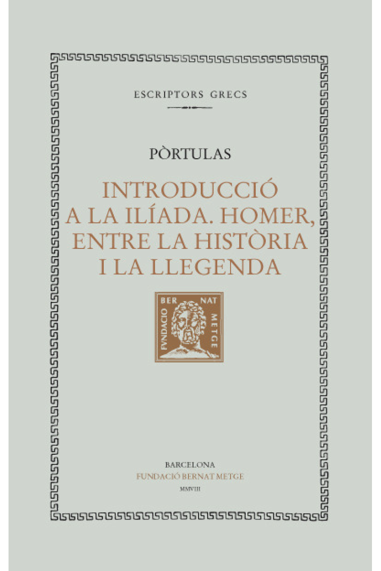 Introducció a la Ilíada: Homer, entre la història i la llegenda