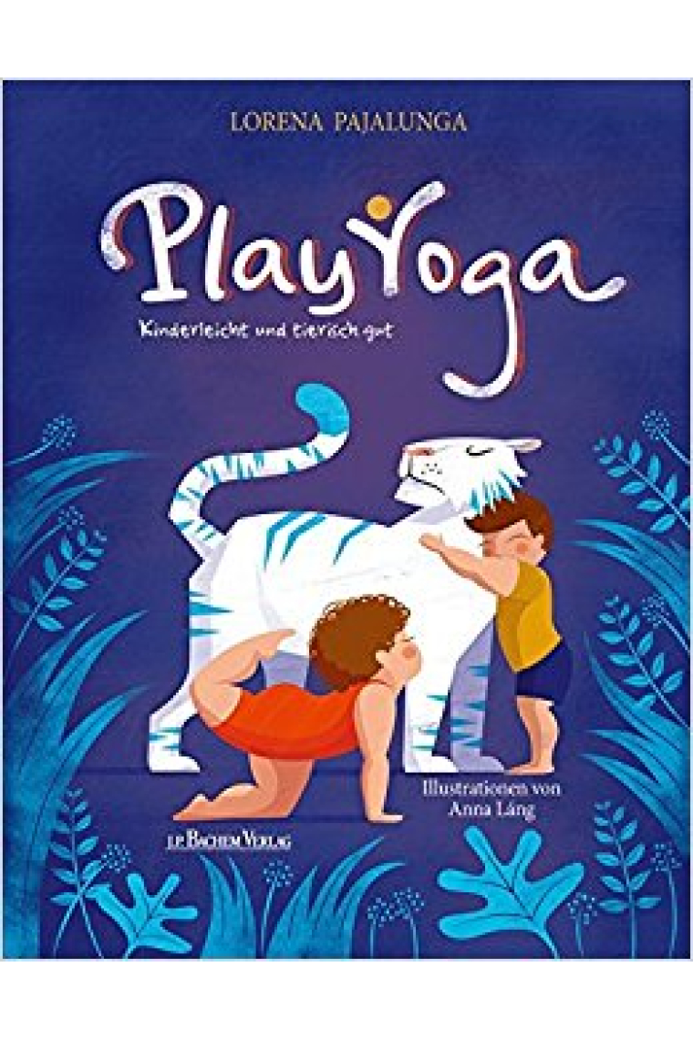 Play Yoga : Kinderleicht und tierisch gut