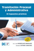 Tramitación procesal y administrativa. 30 supuestos prácticos