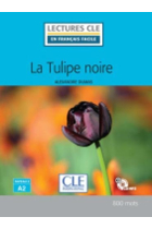 La tulipe noire. Niveau A2 + CD (Lectures clé en français facile)