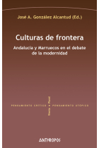 Culturas de frontera. Andalucía y Marruecos en el debate de la modernidad