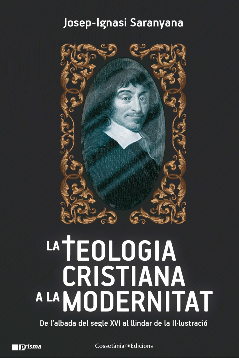 La teologia cristiana a la modernitat: de l'albada del segle XVI al llindar de la Il·lustració