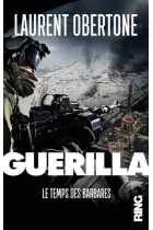 Guerilla. Tome 2: Le temps des barbares