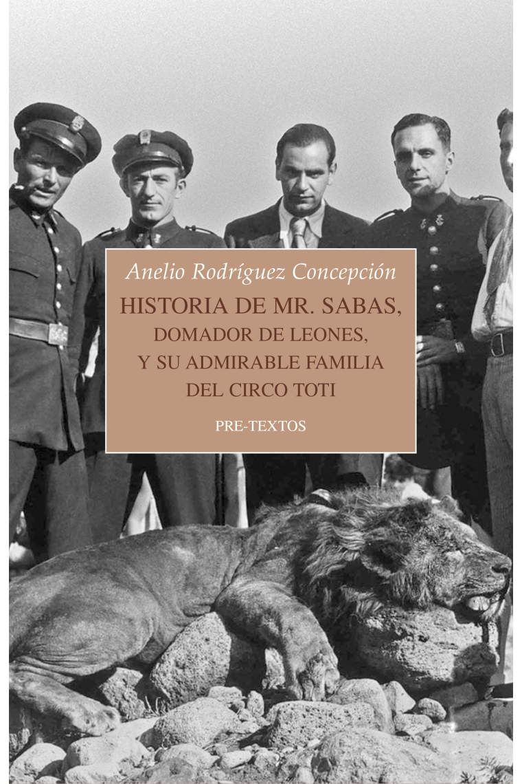 Historia de Mr. Sabas. Domador de leones, y de su admirable familia del Circo Toti