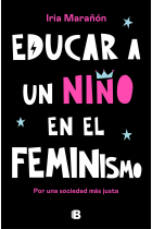 Educar a un niño en el feminismo. Por una sociedad más justa