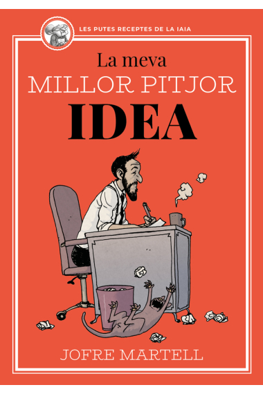 La meva millor pitjor idea