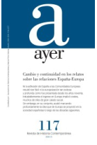 Cambio y continuidad en los relatos sobre las relaciones España-Europa. Revista Ayer 117