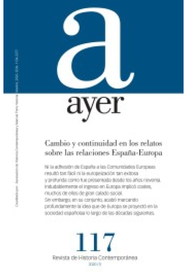 Cambio y continuidad en los relatos sobre las relaciones España-Europa. Revista Ayer 117