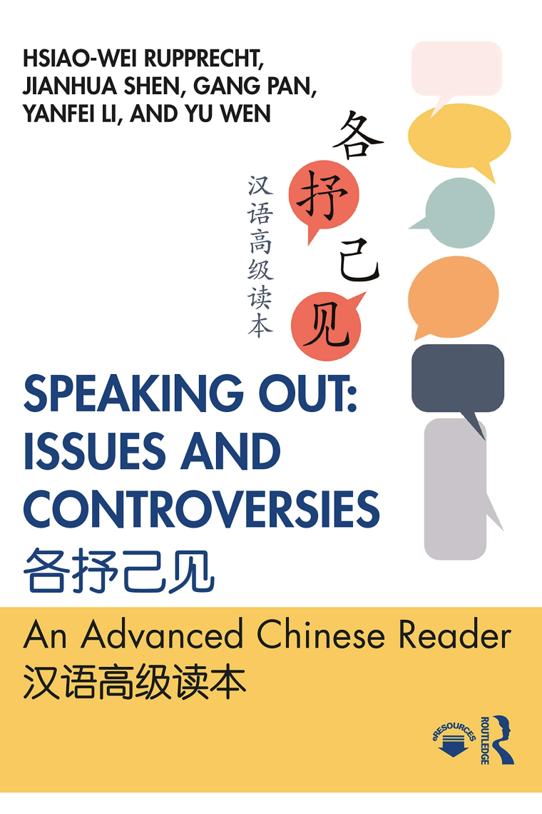 Speaking Out: Issues and Controversies . An Advanced Chinese Reader