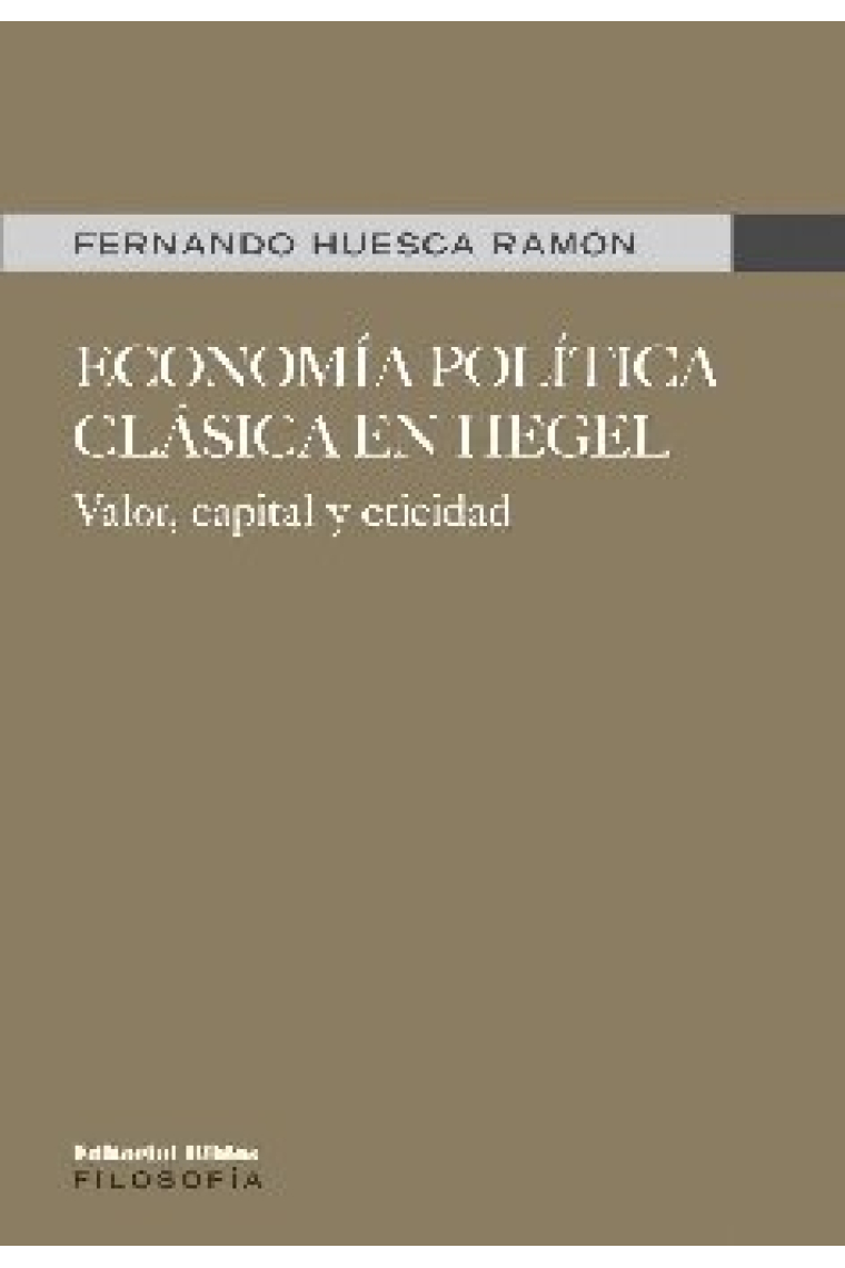 Economía política clásica en Hegel: valor, capital y eticidad