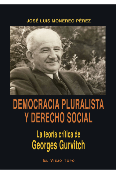 Democracia pluralista y derecho social. La teoría de Georges Gurvitch