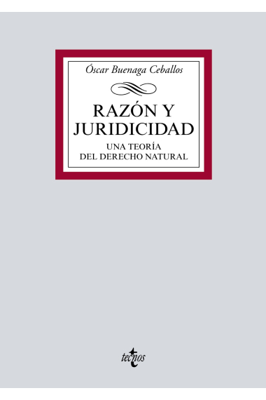 Razón y juridicidad. Una teoría del Derecho Natural