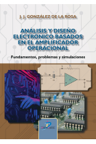 Análisis y diseño electrónico basados en el amplificador operacional. Fundamentos, problemas y simulaciones