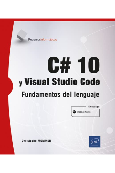 C# 10 y Visual Studio Code. Fundamentos del lenguaje