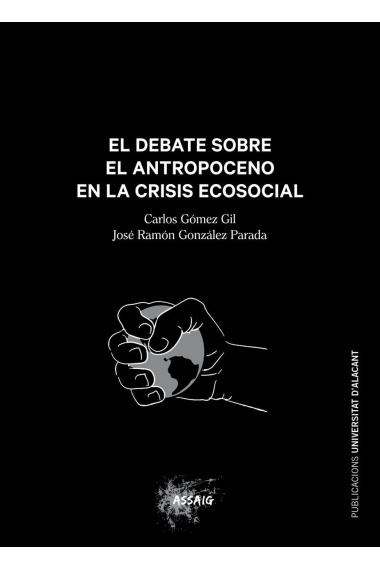 El debate sobre el Antropoceno en la crisis ecosocial