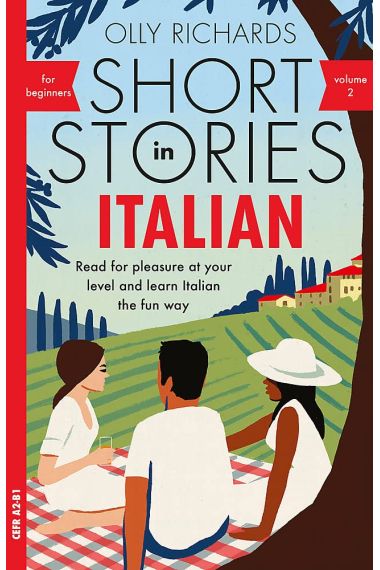 Short Stories in Italian for Beginners - Volume 2: Read for pleasure at your level, expand your vocabulary and learn Italian the fun way