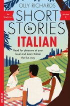 Short Stories in Italian for Beginners - Volume 2: Read for pleasure at your level, expand your vocabulary and learn Italian the fun way