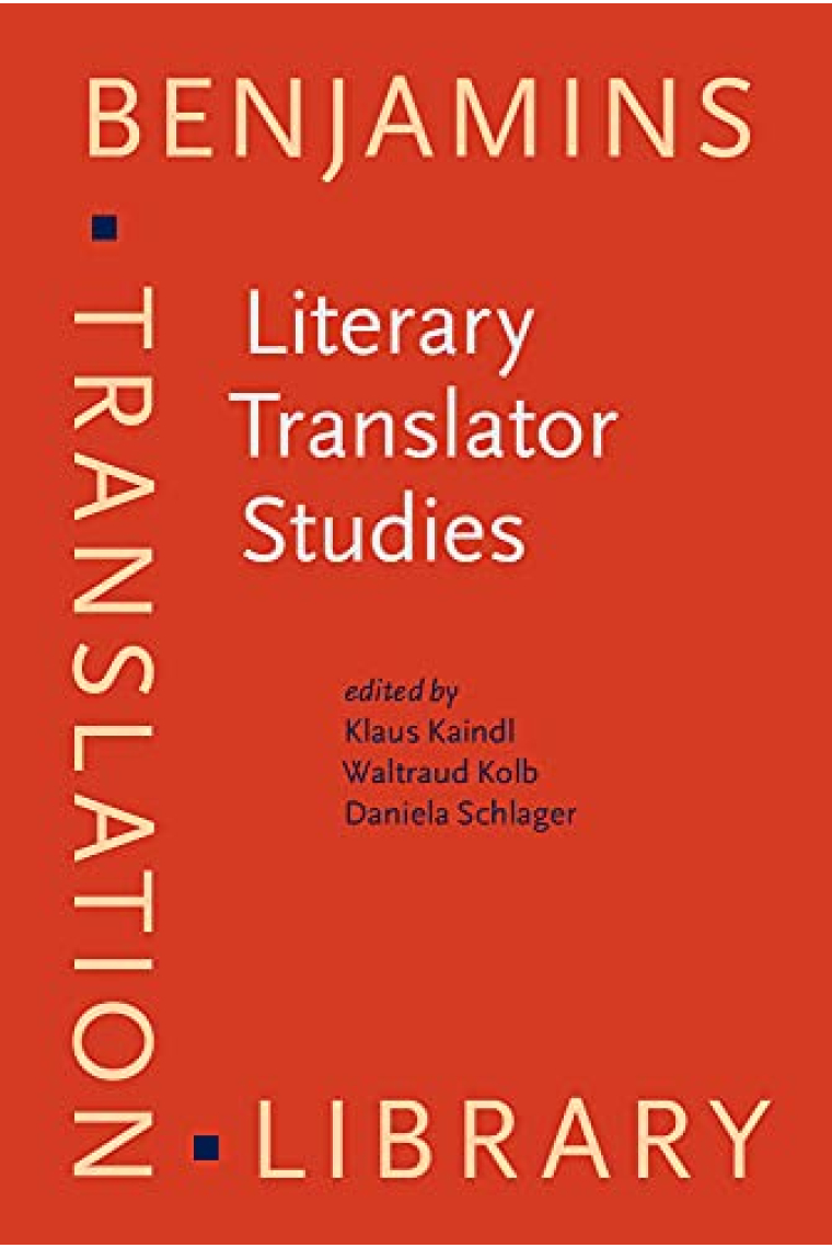 Literary Translator Studies (Benjamins Translation Library)