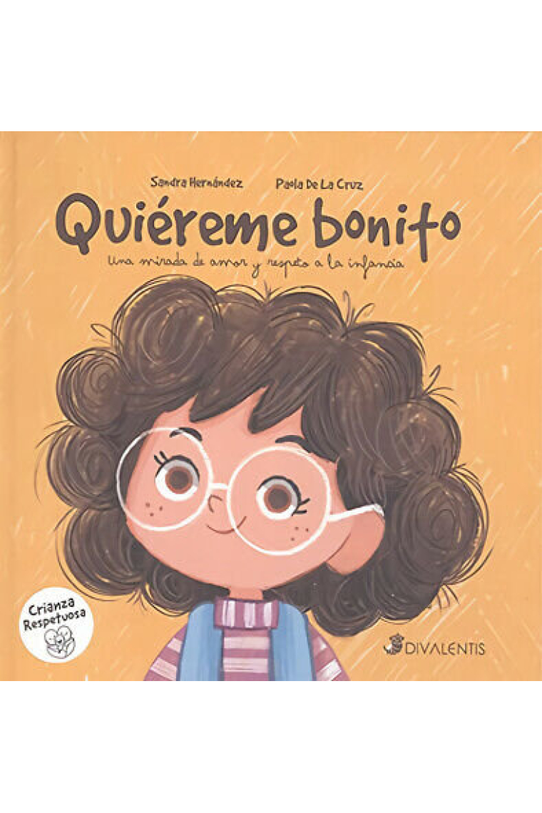 QUIEREME BONITO. UNA MIRADA DE AMOR Y RESPETO A LA INFANCIA